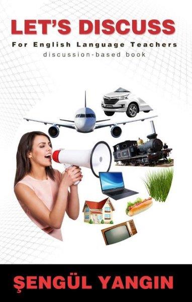Şengül YangınOther (Reference)Let's Discuss - For English Language Teachers - Discussion-Based Book