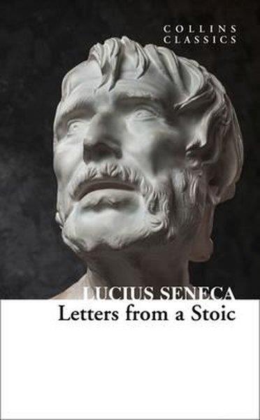 Lucius Annaeus SenecaClassicsLetters From a Stoic - Collins Classics
