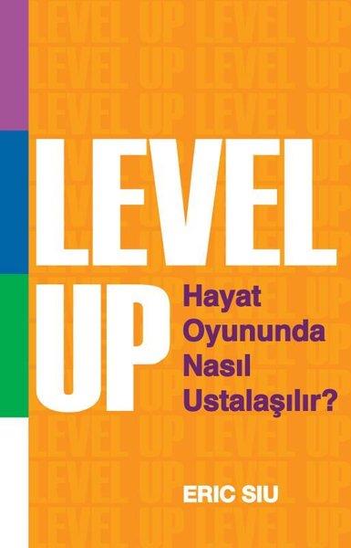 Eric SiuKişisel Gelişim KitaplarıLevel Up - Hayat Oyununda Nasıl Ustaşılır?