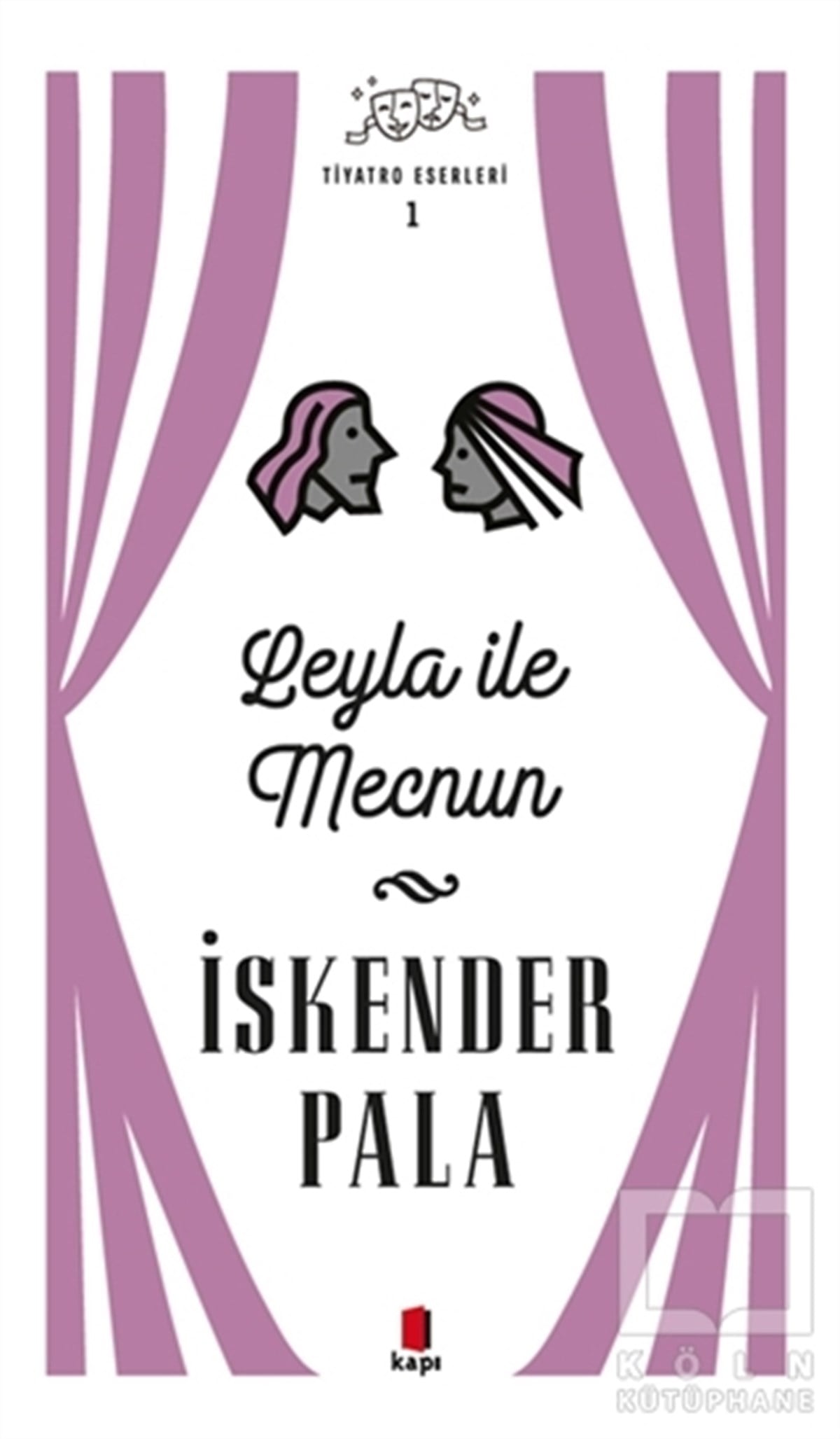 İskender PalaFotoğrafçılık KitaplarıLeyla ile Mecnun - Tiyatro Eserleri 1