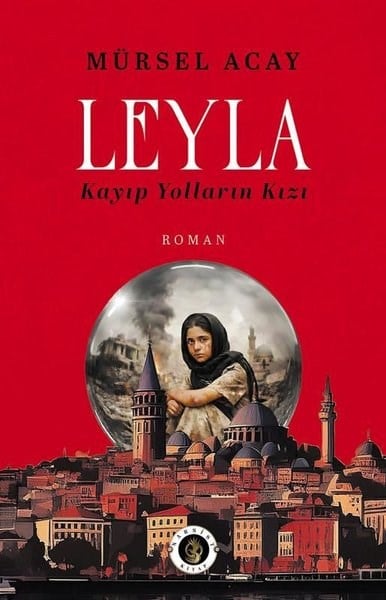 Mürsel AcayTürk RomaniLeyla - Kayıp Yolların Kızı