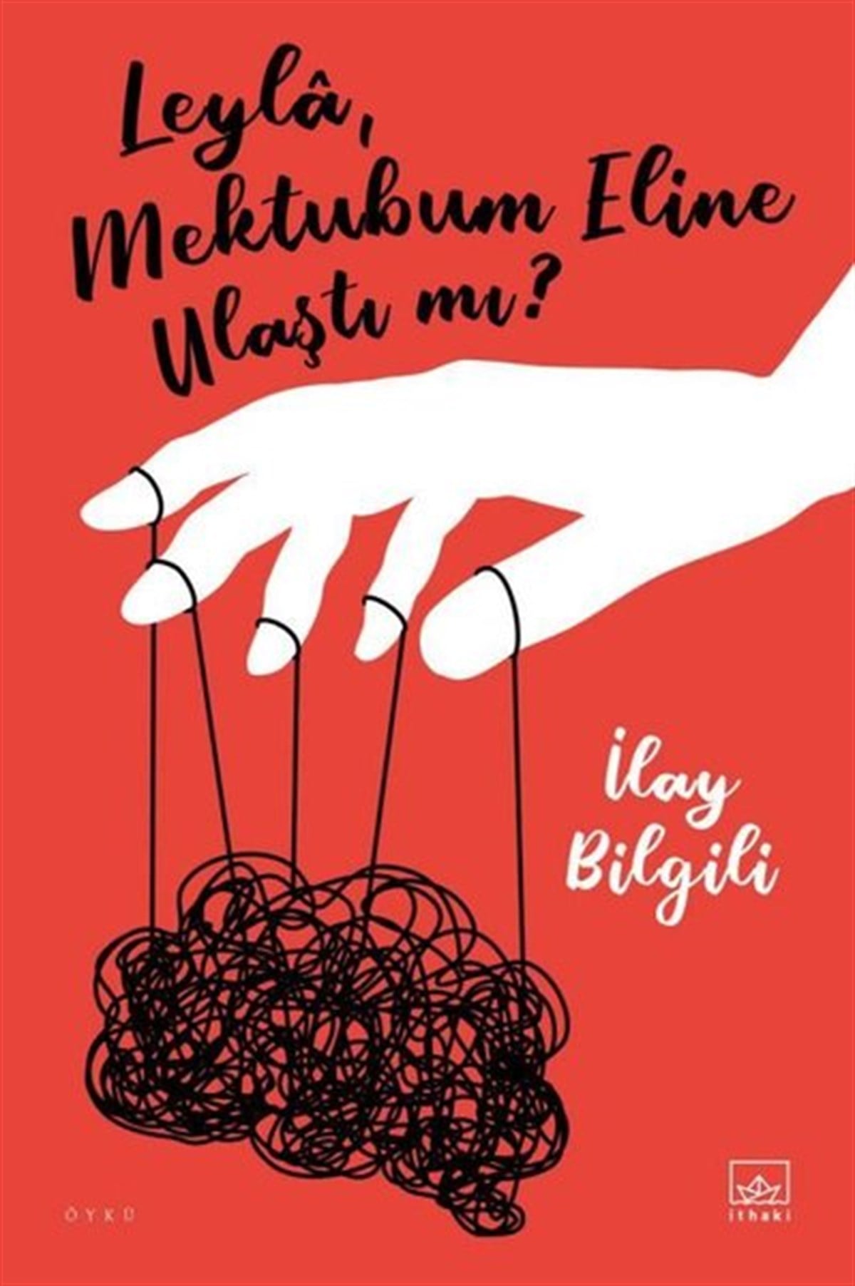 İlay BilgiliTürkiye RomanLeyla Mektubum Eline Ulaştı mı?