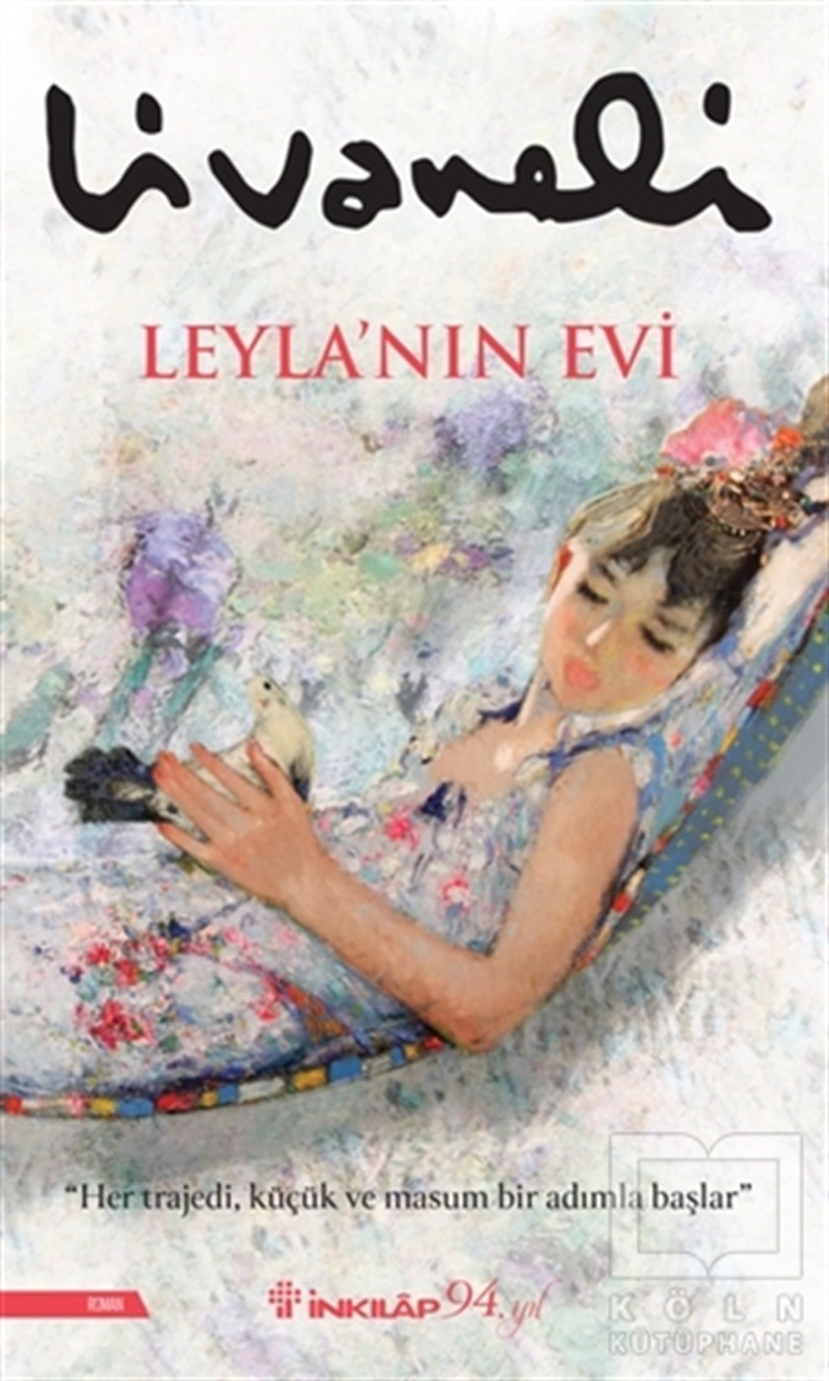 Zülfü LivaneliTürkçe RomanlarLeyla’nın Evi