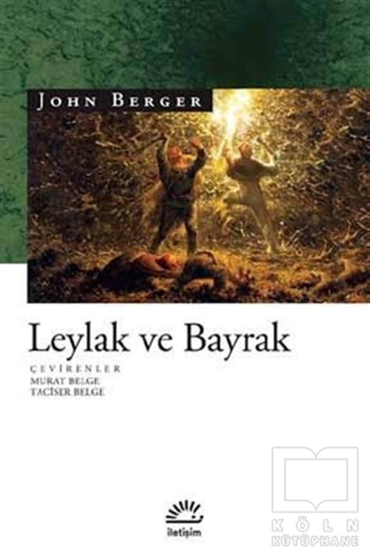 John Bergerİngiliz EdebiyatıLeylak ve Bayrak