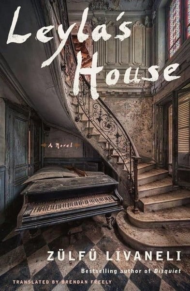 Zülfü LivaneliLiteratureLeyla's House : A Novel