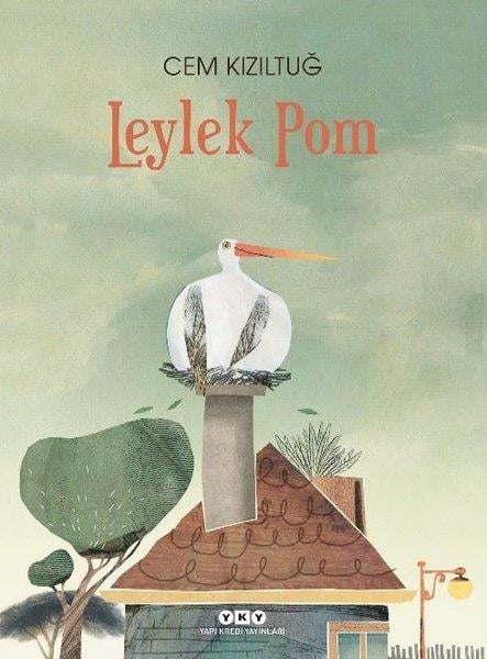 Cem KızıltuğOkul Öncesi Masal KitaplarıLeylek Pom
