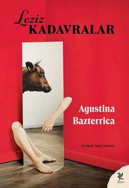 Agustina BazterricaDünya RomanLeziz Kadavralar