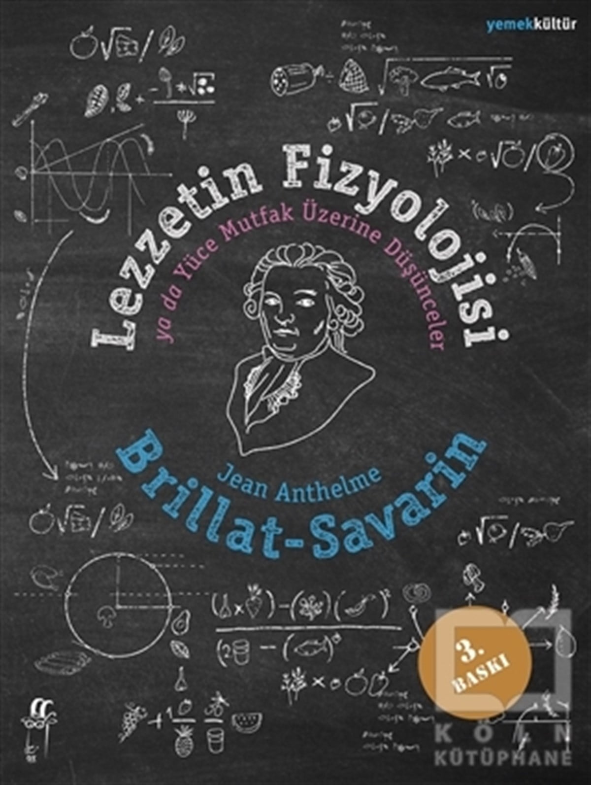 Jean Anthelme Brillat-SavarinYemek KitaplarıLezzetin Fizyolojisi ya da Yüce Mutfak Üzerine Düşünceler