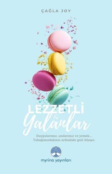 Çağla JoyGastronomiLezzetli Yalanlar