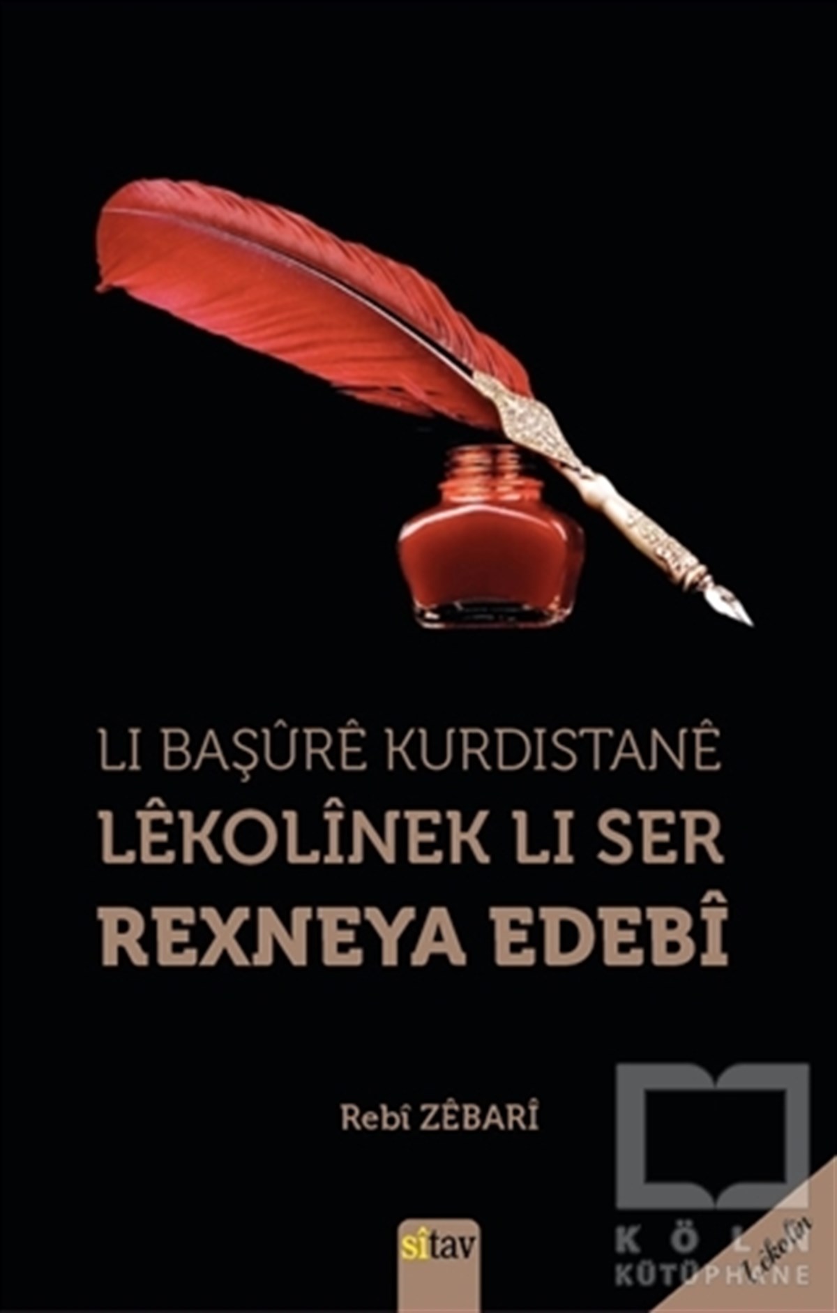Rebi ZebariKürt Edebiyatı KitaplarıLi Başure Kurdistane Lekolinek Li Ser Rexneya Edebi