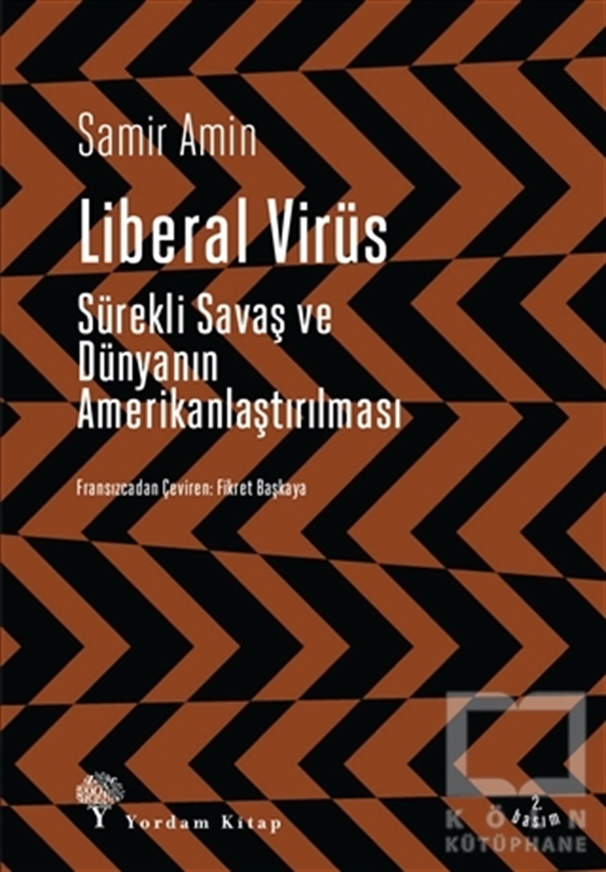 Samir AminUluslararası İlişkiler, Dış PolitikaLiberal Virüs