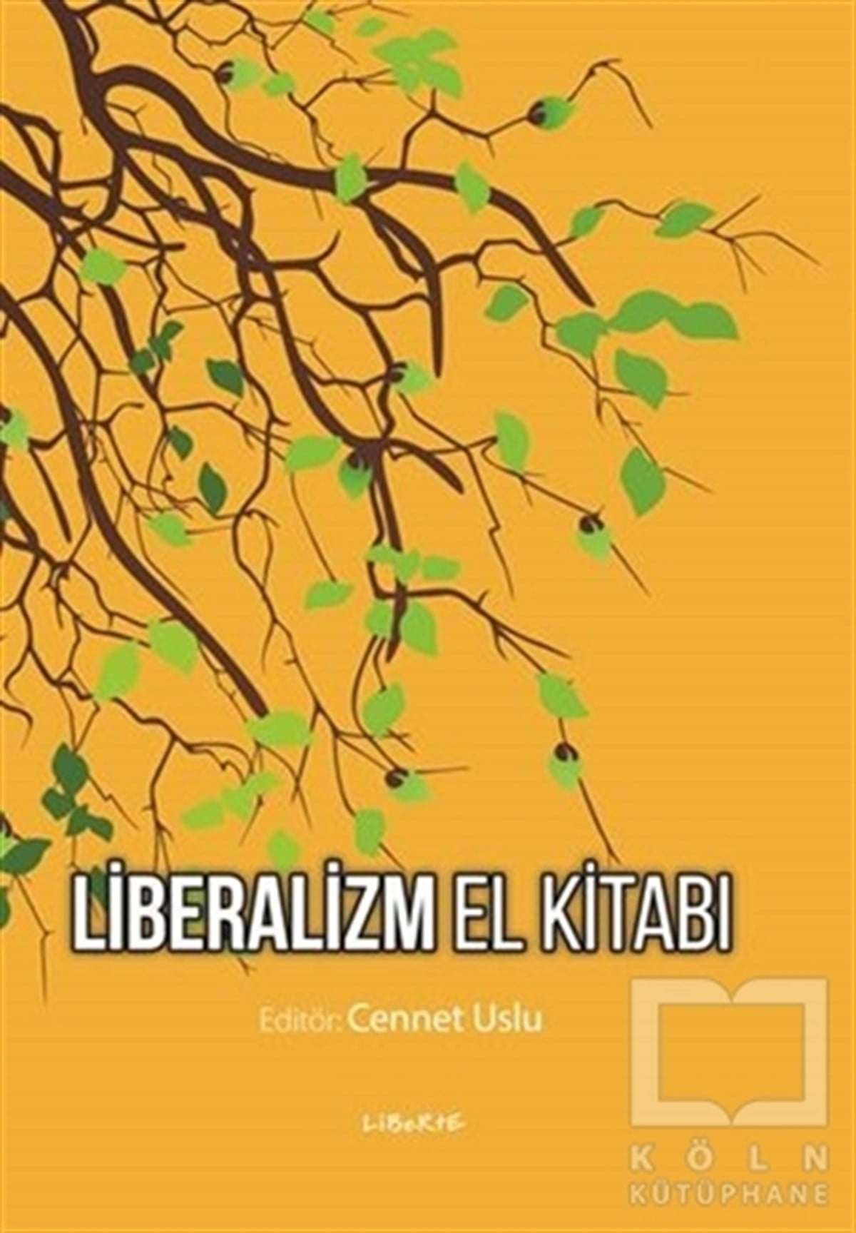 Cennet UsluAraştıma-İnceleme-ReferansLiberalizm El Kitabı