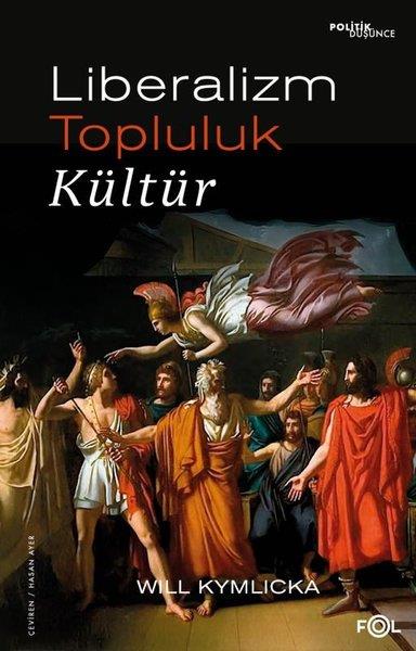 Will KymlickaDünya Siyaseti ve PolitikasıLiberalizm - Topluluk - Kültür