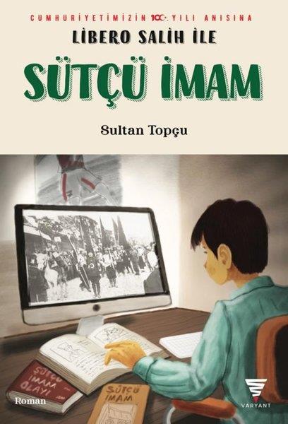 Sultan TopçuÇocuk Gençlik RomanlarıLibero Salih İle Sütçü İmam