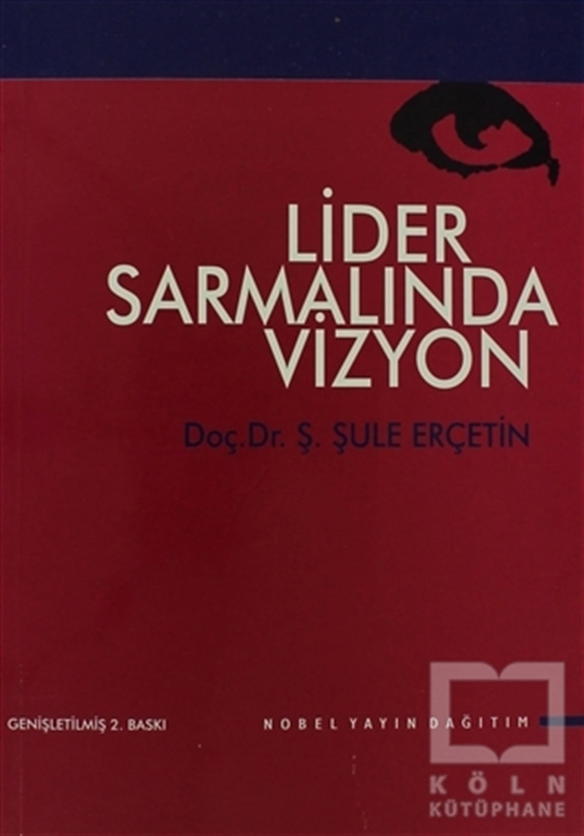 Şule ErçetinKişisel GelişimLider Sarmalında Vizyon