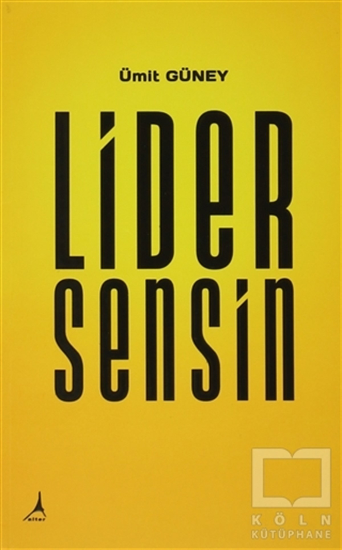 Ümit GüneyKişisel Gelişim KitaplarıLider Sensin