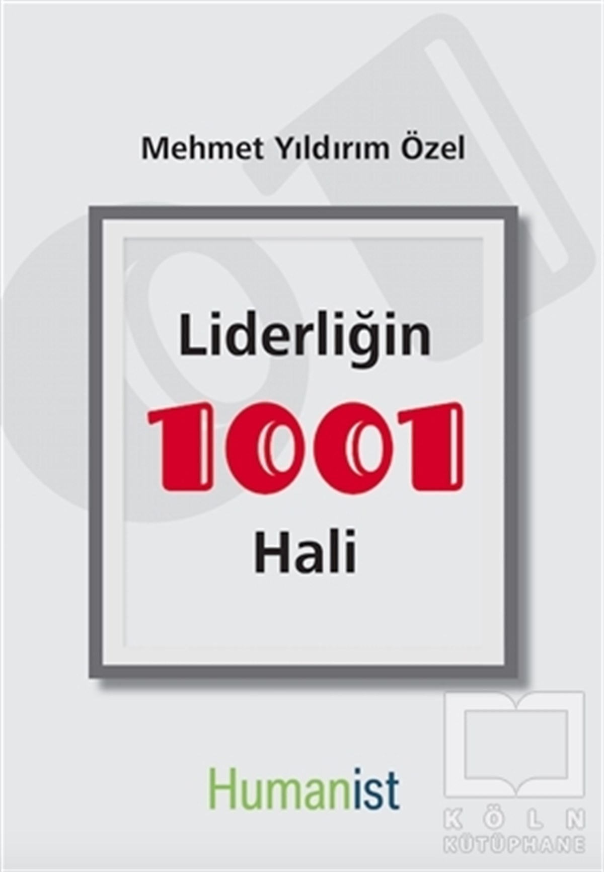 Mehmet Yıldırım ÖzelDiğerLiderliğin 1001 Hali