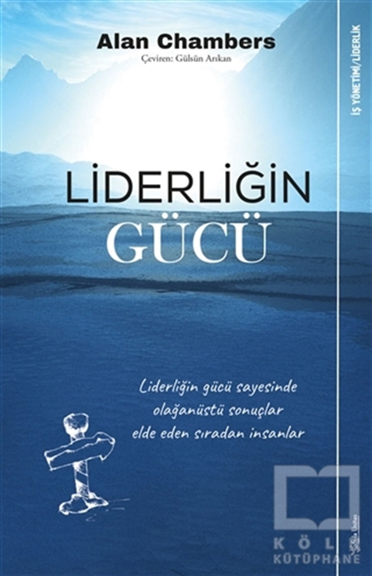 Alan ChambersKişisel GelişimLiderliğin Gücü