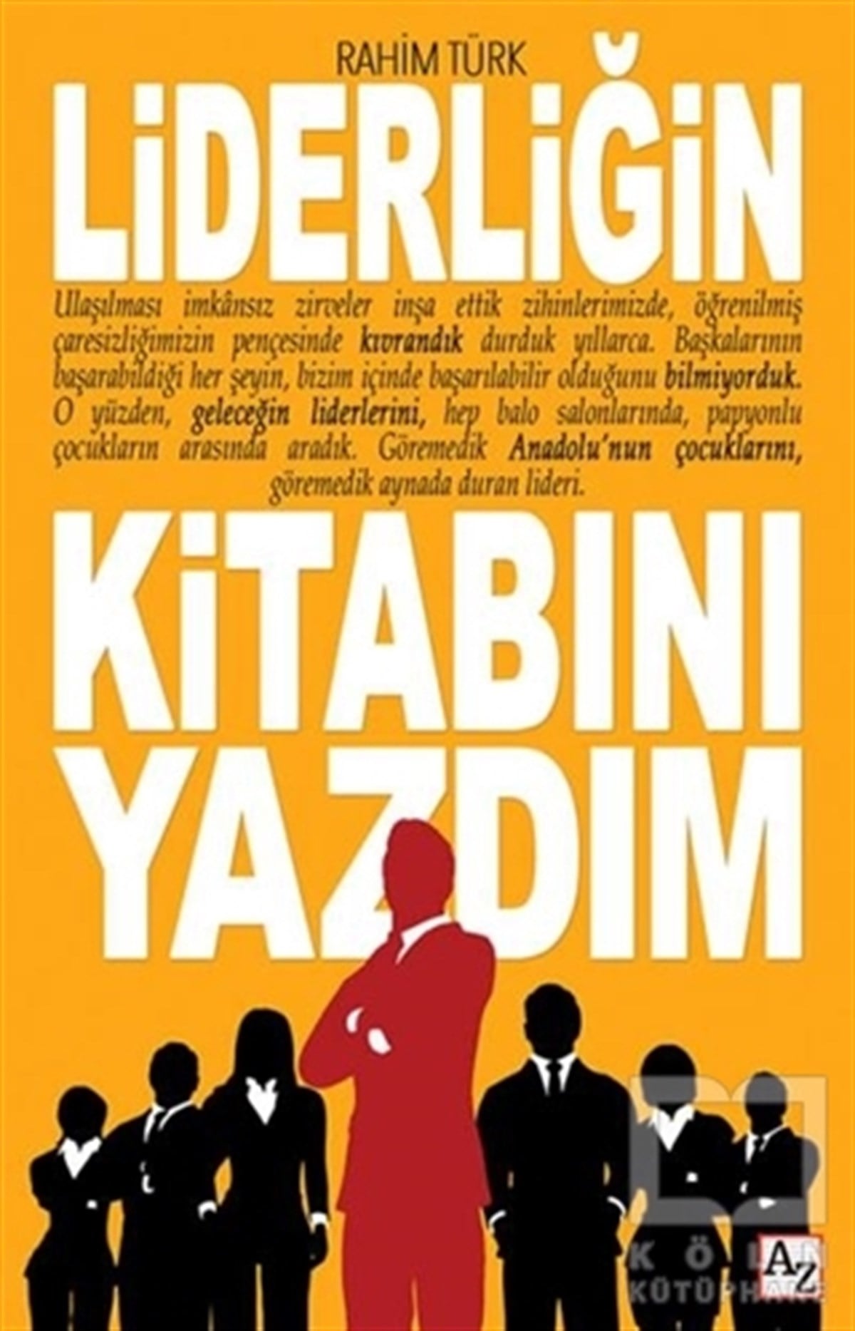 Rahim TürkKişisel GelişimLiderliğin Kitabını Yazdım
