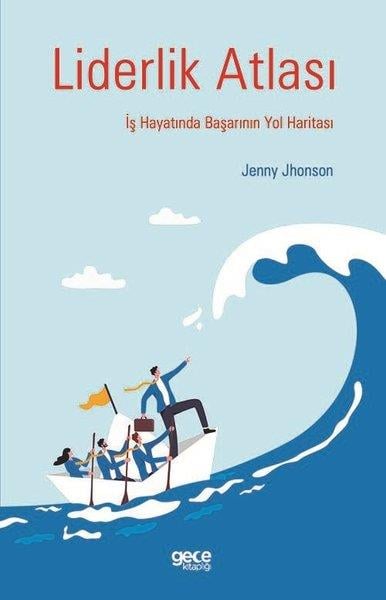 Jenny JhonsonYönetim / İş Geliştirme / KaliteLiderlik Atlası - İş Hayatında Başarının Yol Haritası