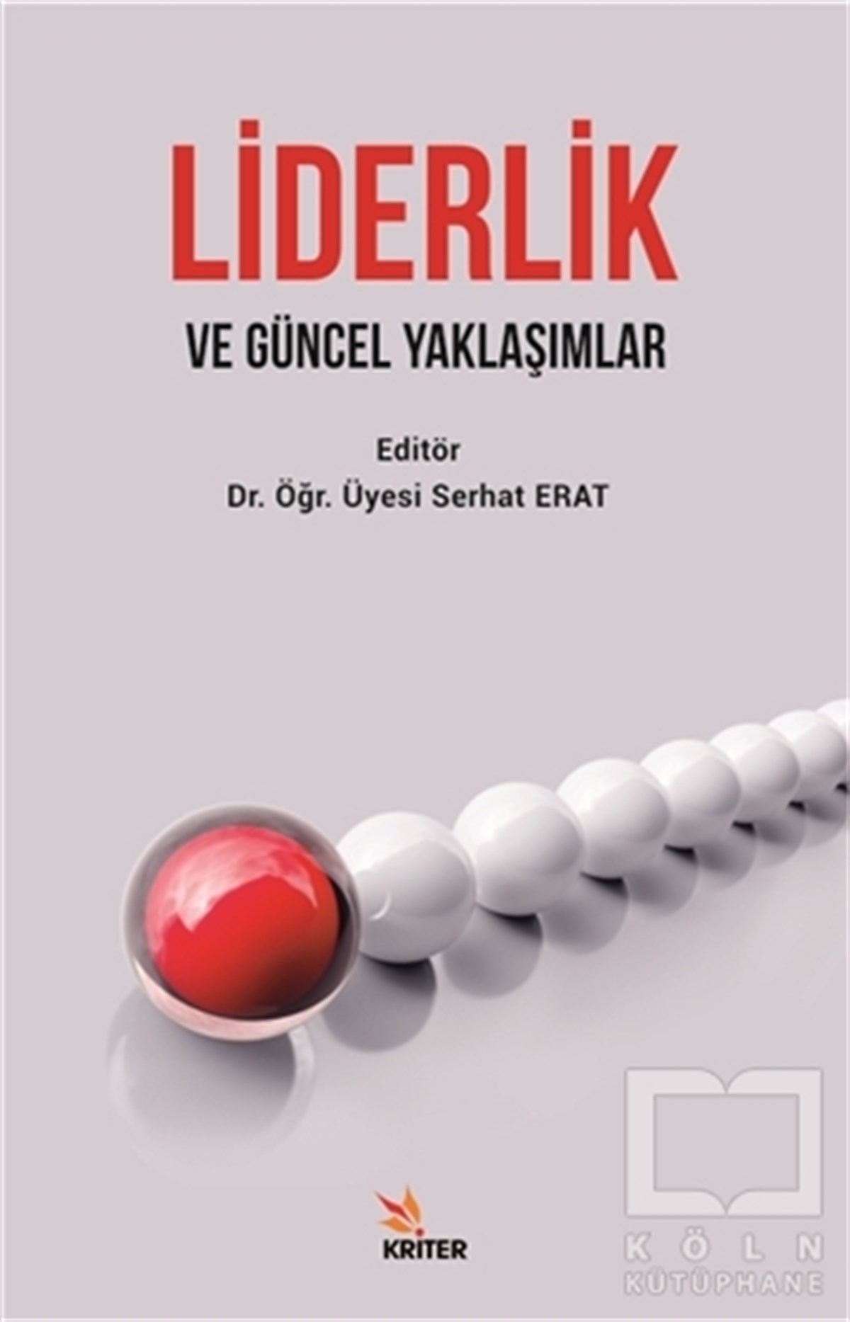 Hakan Kitapçıİş Dünyası KitaplarıLiderlik ve Güncel Yaklaşımlar