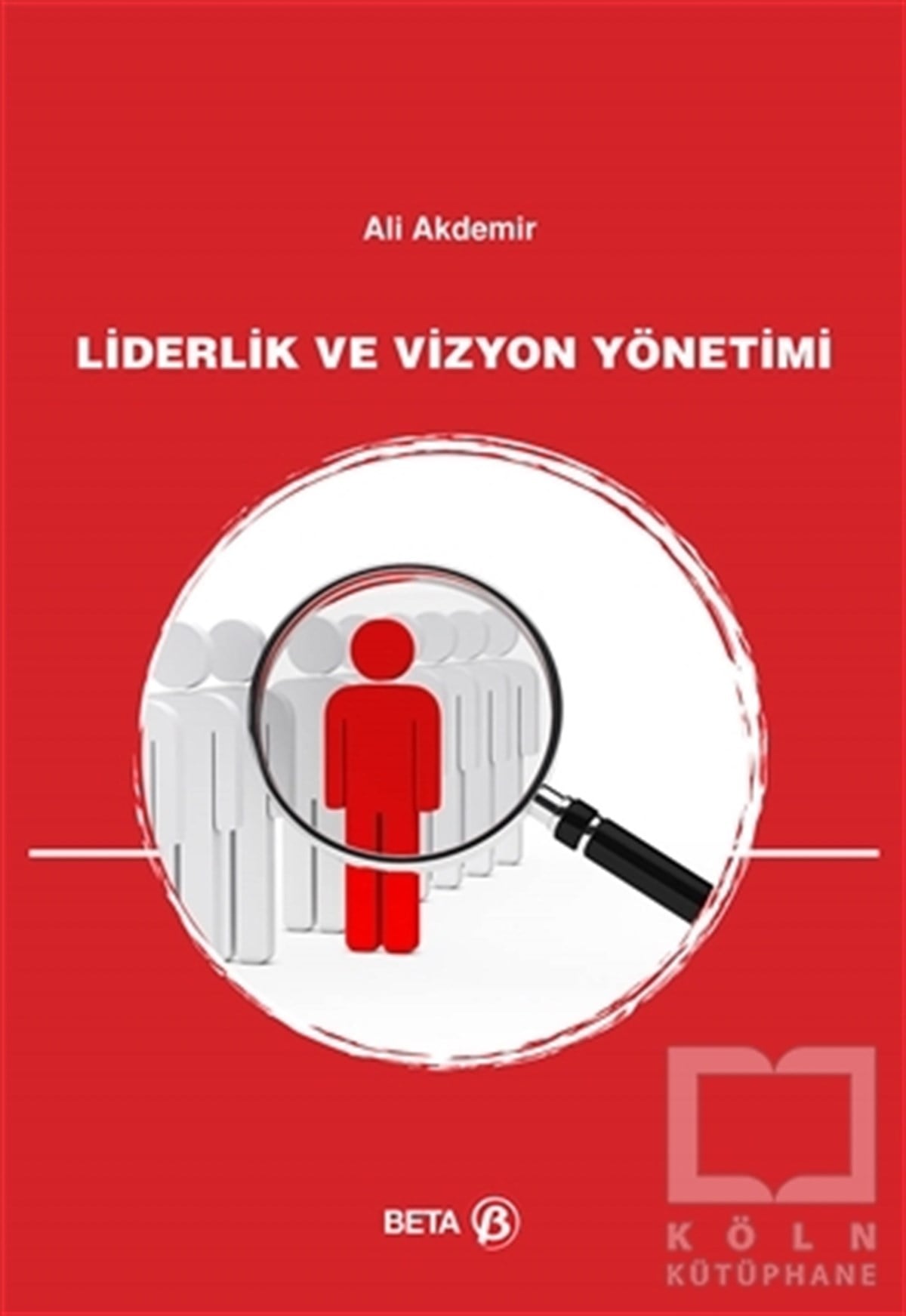Ali AkdemirDiğerLiderlik ve Vizyon Yönetimi