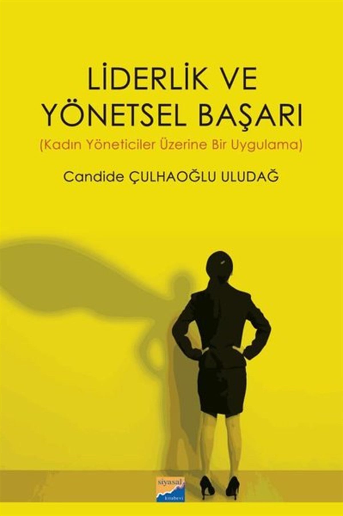 Candıde Çulhaoğlu UludağYönetim / İş Geliştirme / KaliteLiderlik ve Yönetsel Başarı - Liderlik ve Yönetsel Başarı