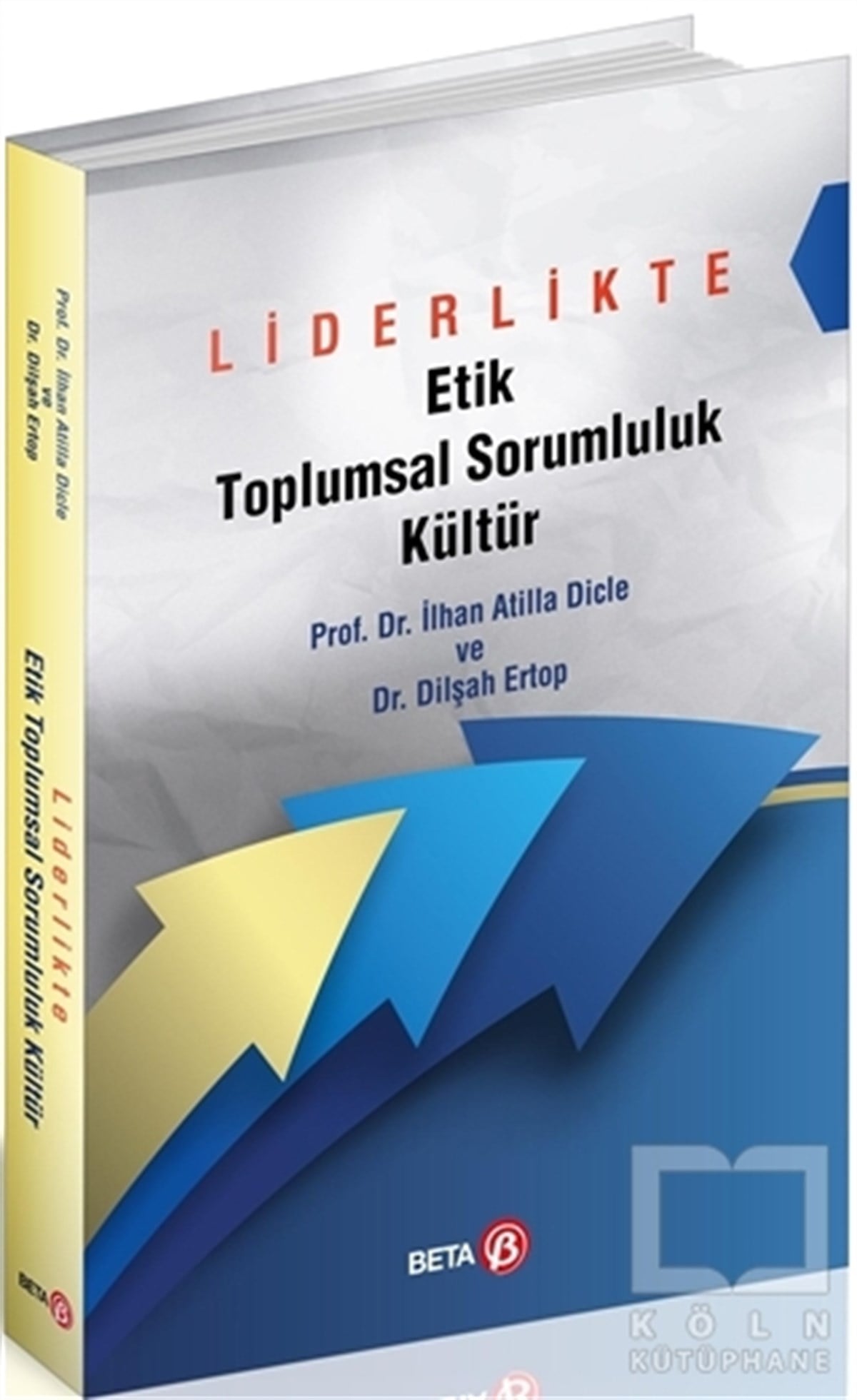 Dilşah Ertopİşletme, Muhasebe, Maliye KitaplarıLiderlikte Etik Toplumsal Sorumluluk Kültür