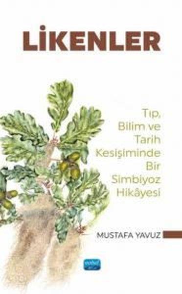 Mustafa YavuzBilim Tarihi KitaplarıLikenler - Tıp Bilim ve Tarih Kesişiminde Bir Simbiyoz Hikayesi