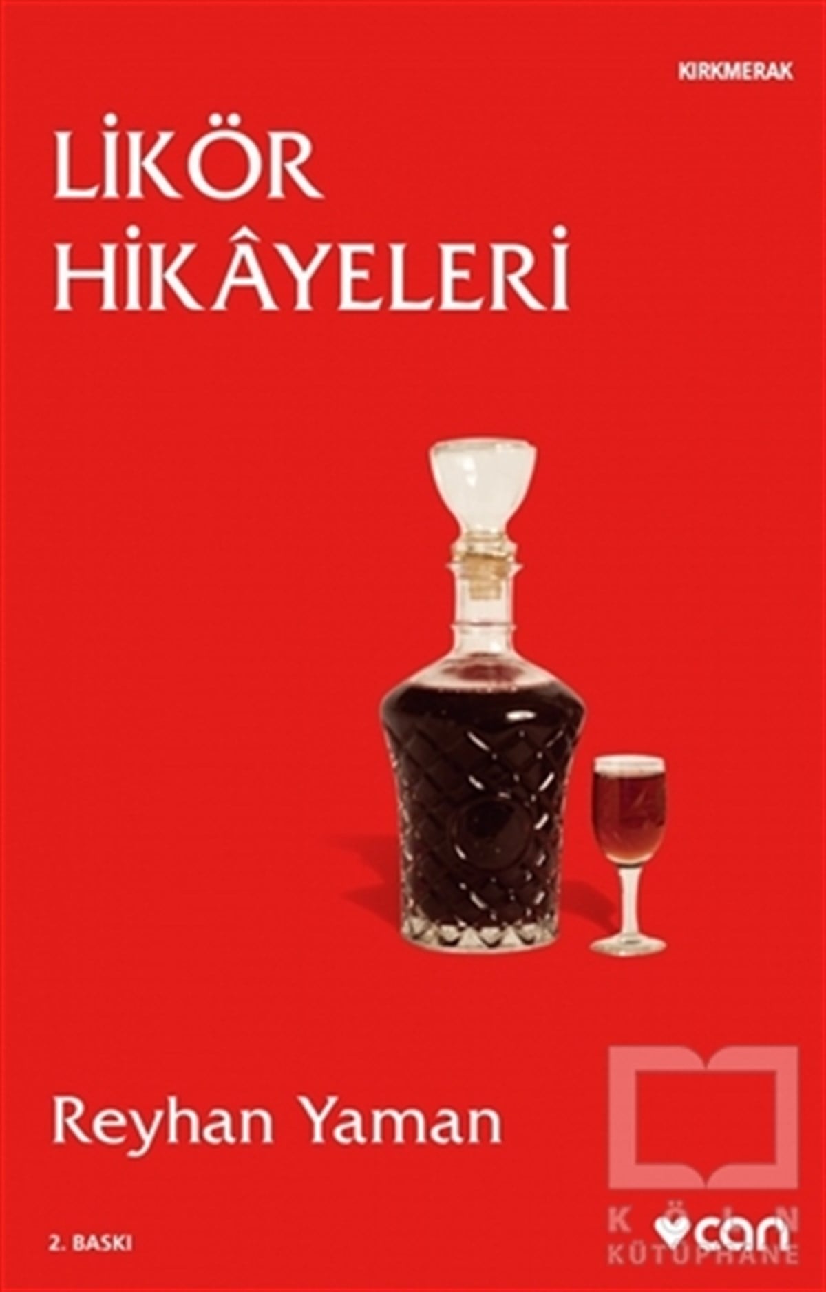 Reyhan YamanÖyküLikör Hikayeleri