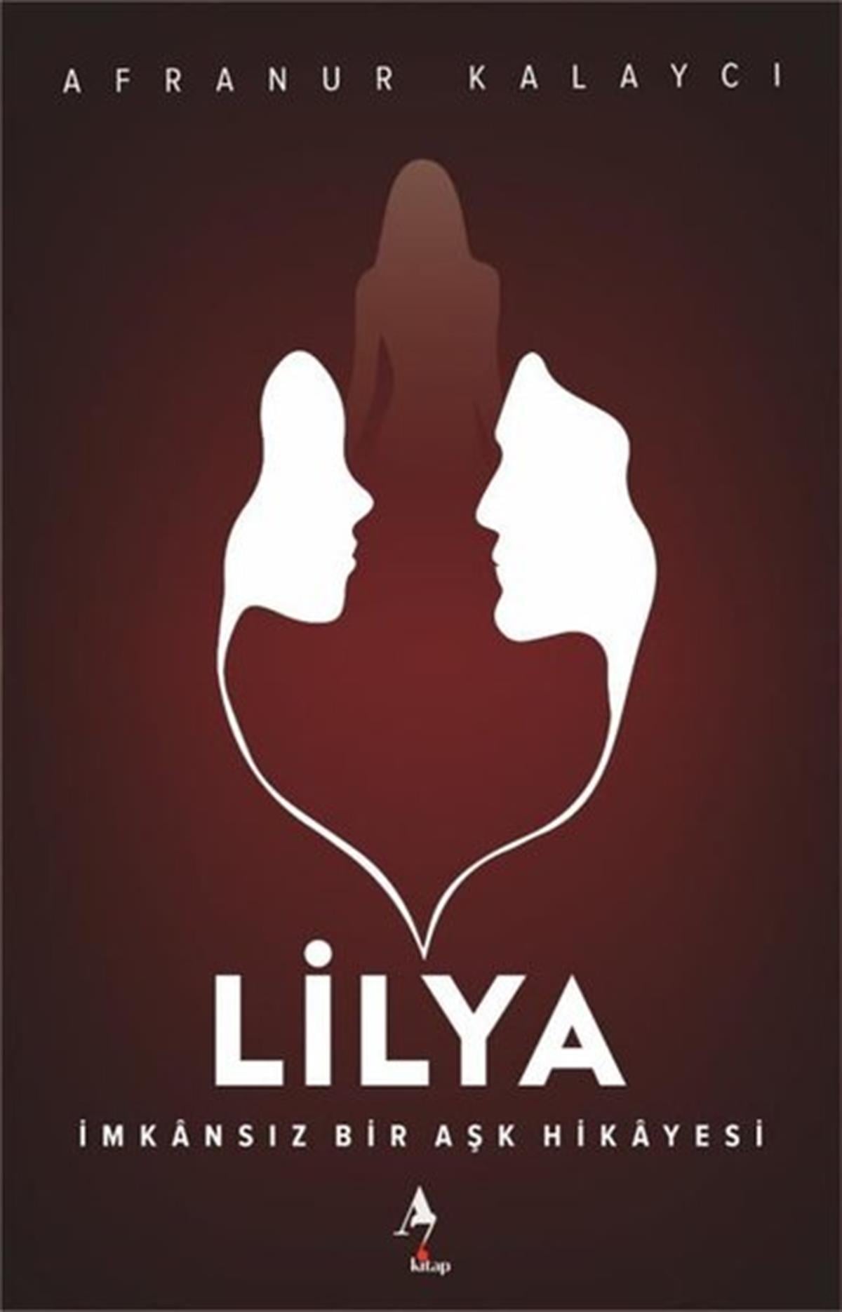 Afranur KalaycıTürkiye RomanLilya - İmkansız Bir Aşk Hikayesi