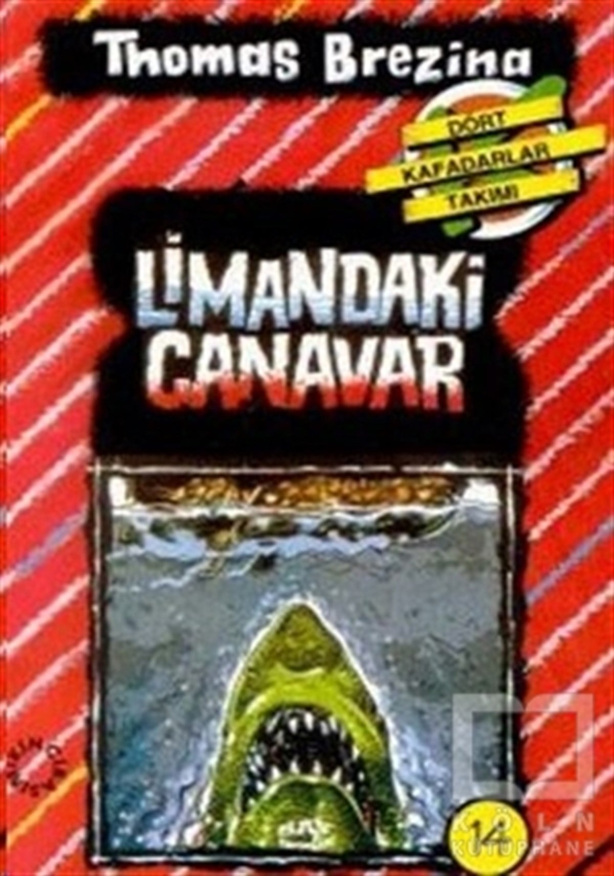 Thomas BrezinaRoman-ÖyküLimandaki Canavar