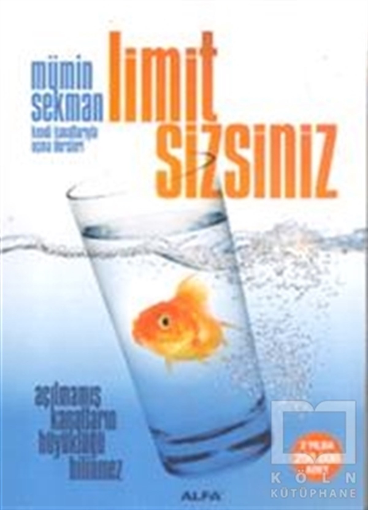 Mümin SekmanKişisel GelişimLimit Sizsiniz!