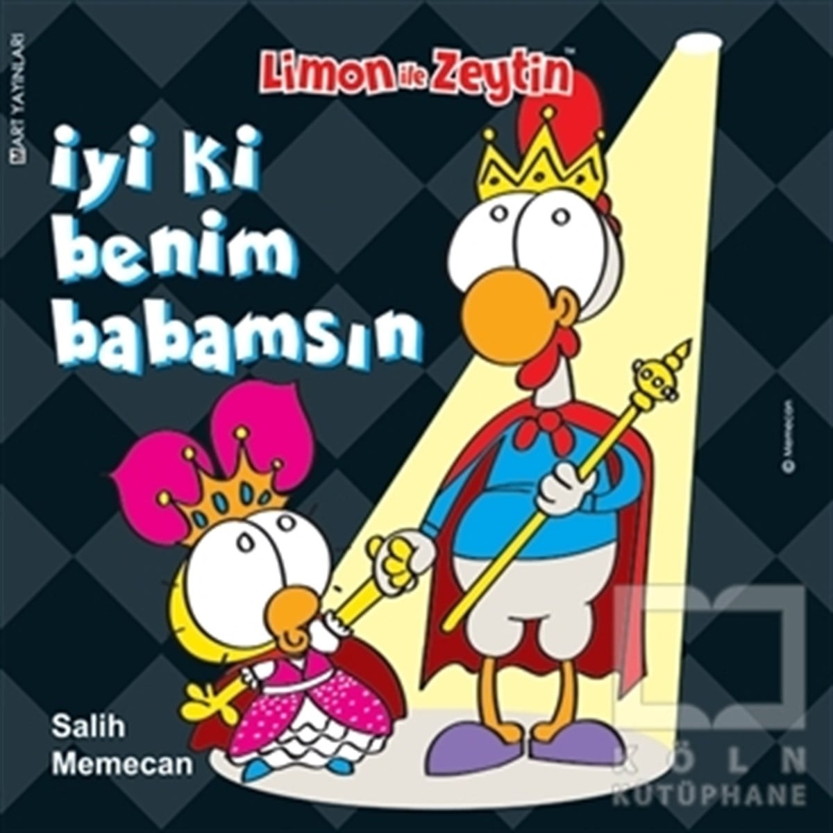 KolektifMizahLimon İle Zeytin: İyi ki Benim Babamsın