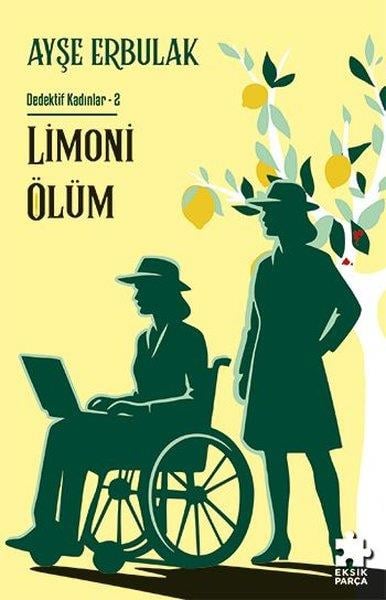 Ayşe ErbulakPolisiye Romanlar & Cinayet RomanlarıLimoni Ölüm - Dedektif Kadınlar 2