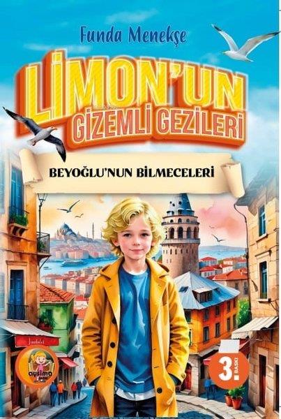 Funda MenekşeÇocuk Gençlik RomanlarıLimon'un Gizemli Gezileri - Beyoğlu'nun Bilmeceleri
