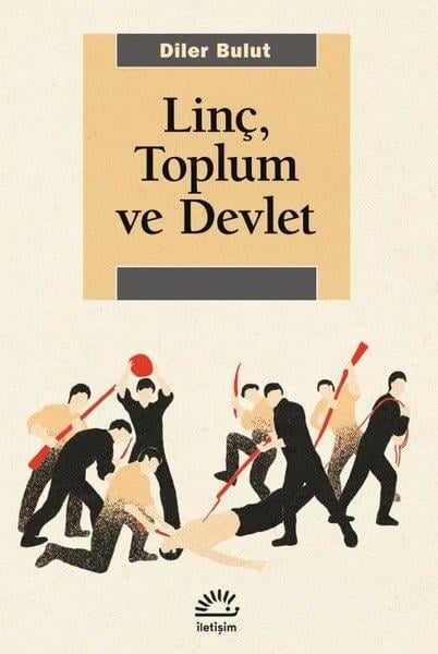 Diler BulutSosyoloji KitaplarıLinç Toplum ve Devlet