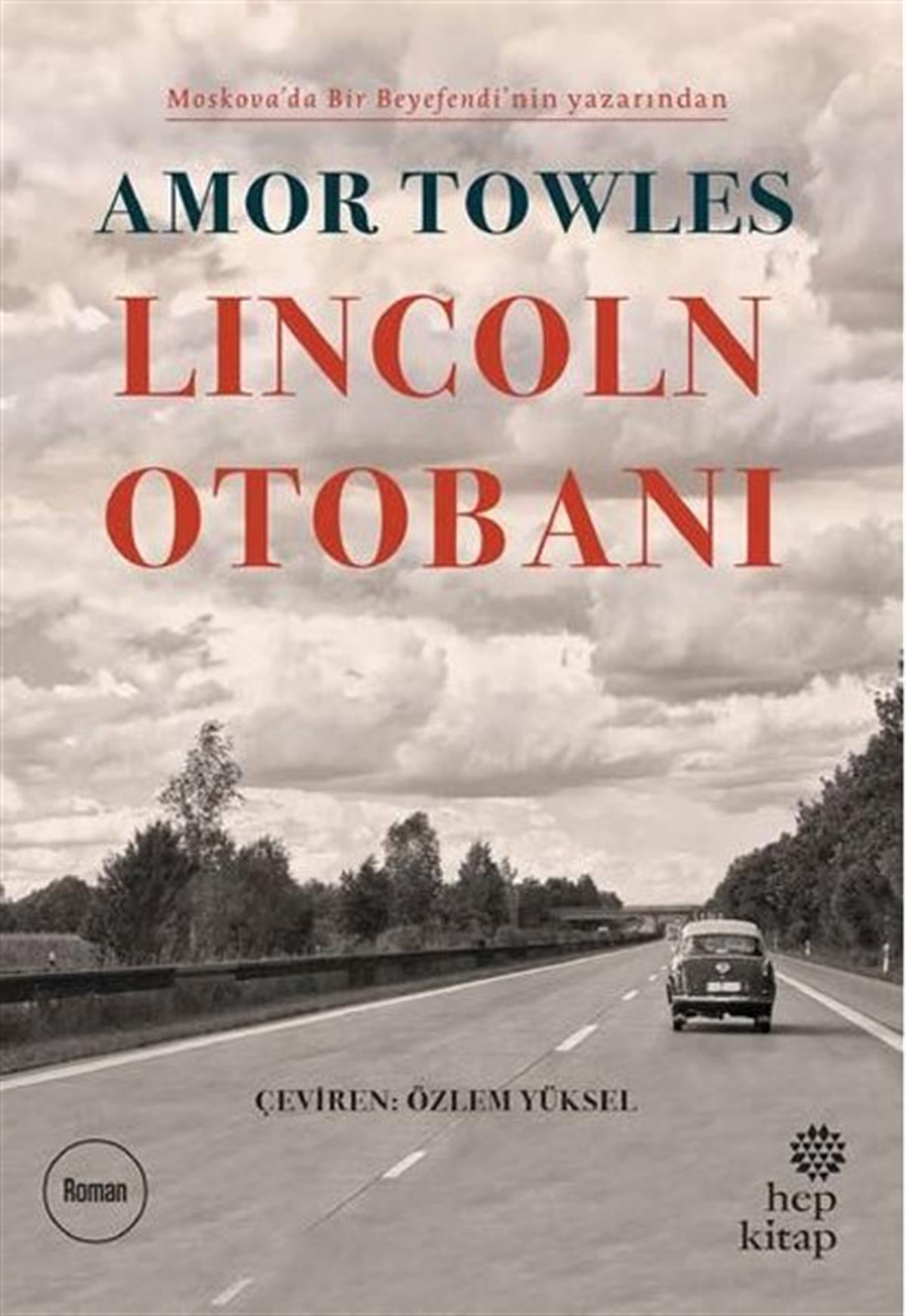 Amor TowlesDünya RomanLincoln Otobanı