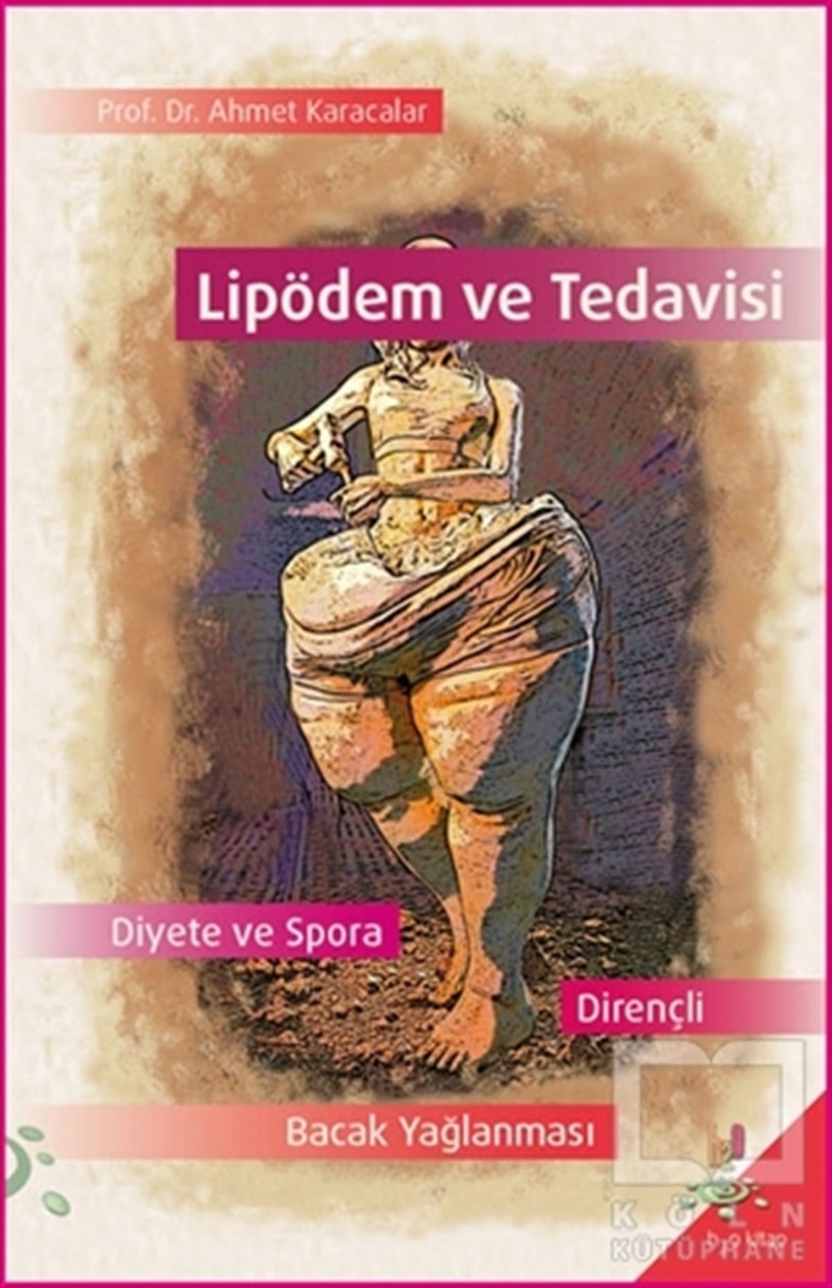 Ahmet KaracalarTıp BilimleriLipödem ve Tedavisi