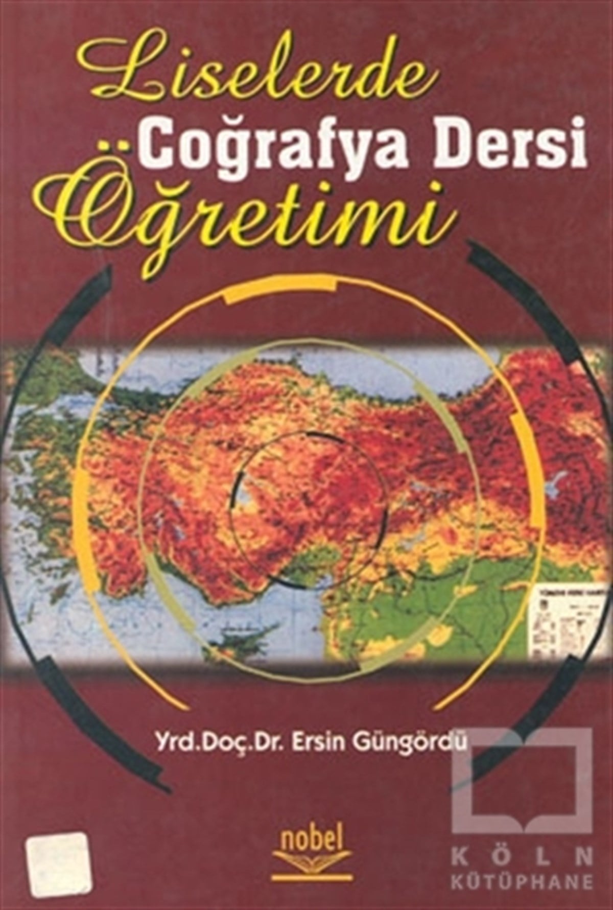 Ersin GüngördüDiğerLiselerde Coğrafya Dersi Öğretimi