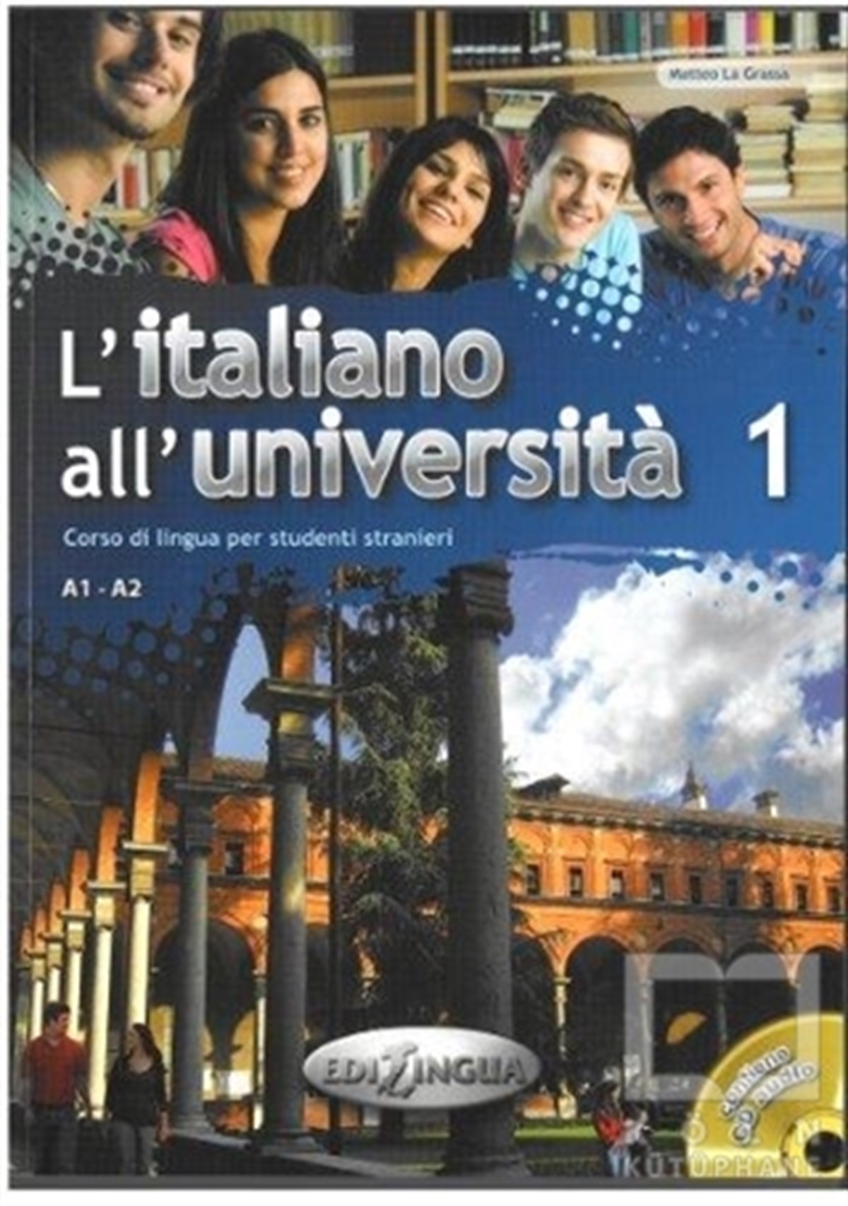 Matteo La GrassaGenel KonularL’Italiano All’ Universita 1 +CD (İtalyanca Temel ve Orta-Alt Seviye)