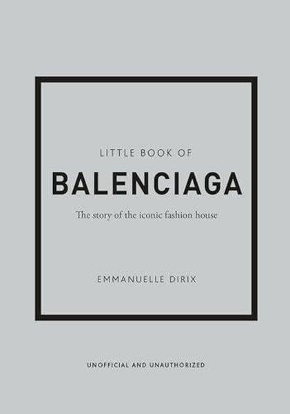 Emmanuelle DirixFashionLittle Book of Balenciaga
