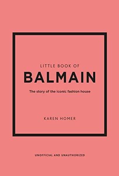 Karen HomerFashionLittle Book of Balmain