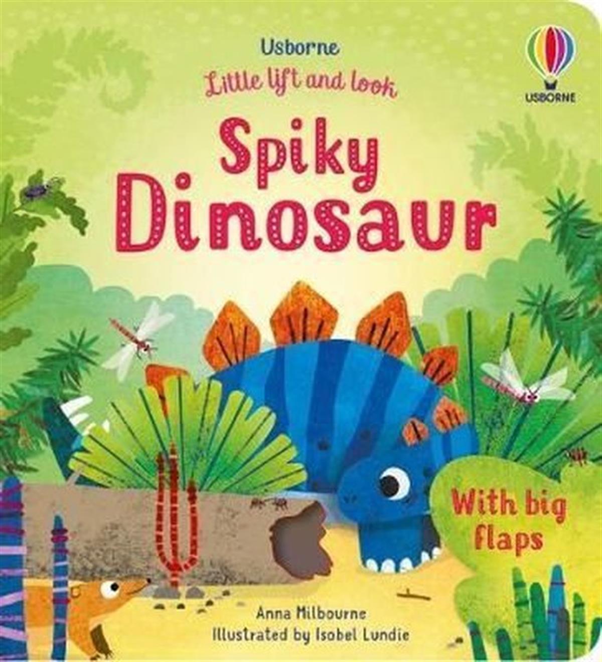 Anna MilbournePreschoolLittle Lift and Look Spiky Dinosaur