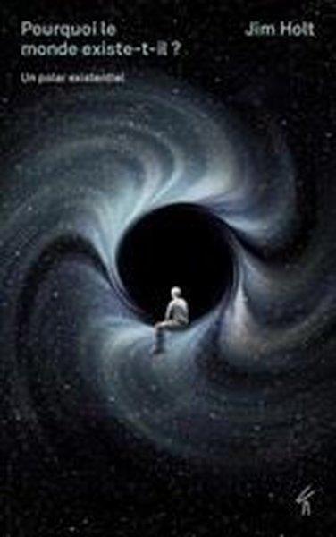 Jim HoltFrenchLivre/Pourquoi le monde existe-t-il