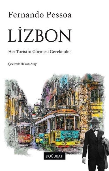 Fernando PessoaGezi Rehberi KitaplarıLizbon - Her Turistin Görmesi Gerekenler