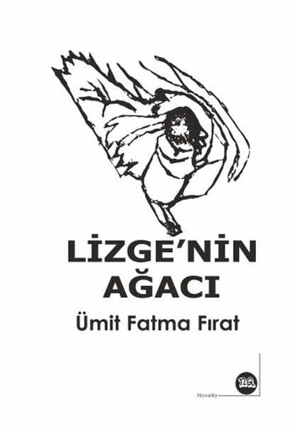 Ümit Fatma FıratTürk RomaniLizge'nin Ağacı