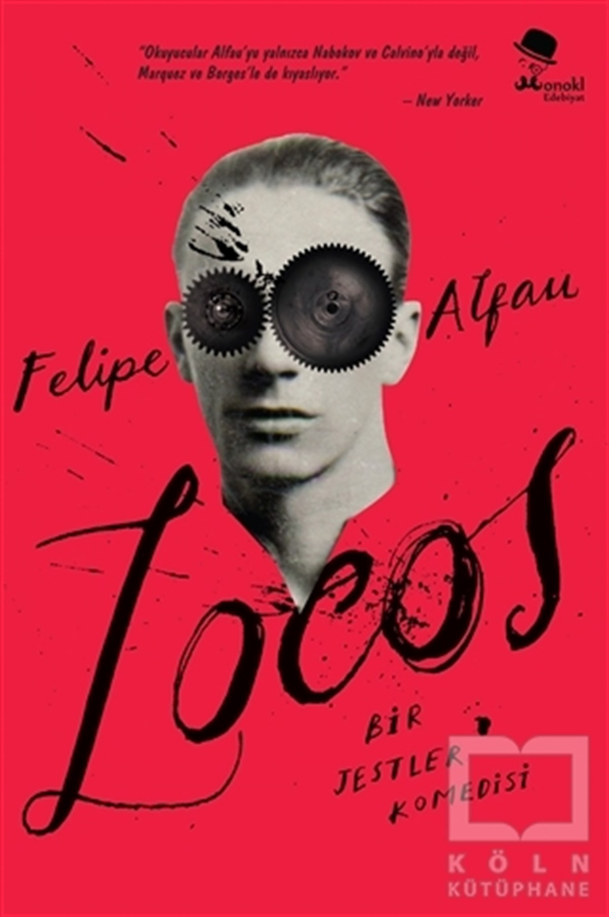 Felipe AlfauRomanLocos : Bir Jestler Komedisi