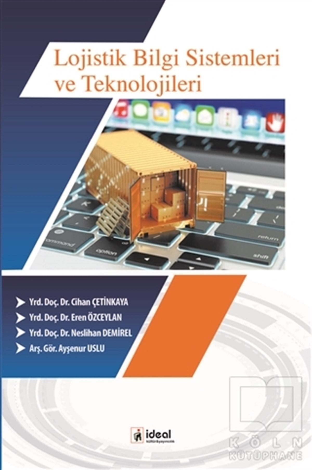 Cihan ÇetinkayaDiğerLojistik Bilgi Sistemleri ve Teknolojileri