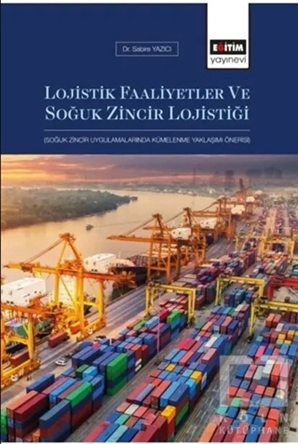 Sabire YazıcıDiğerLojistik Faaliyetler ve Soğuk Zincir Lojistiği